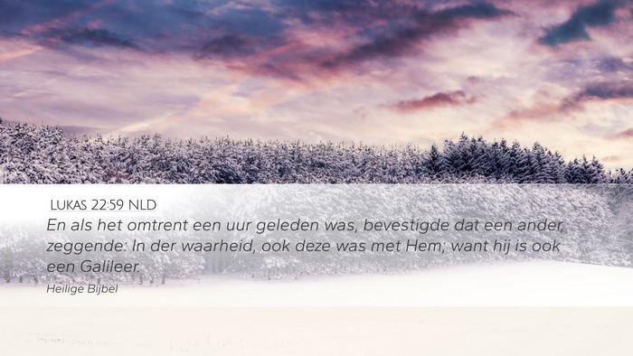 Lukas 22:59 NLD Bible Verse Image