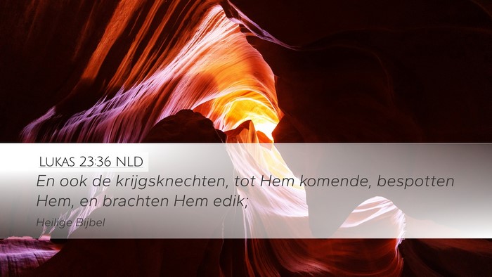 Lukas 23:36 NLD Bible Verse Image