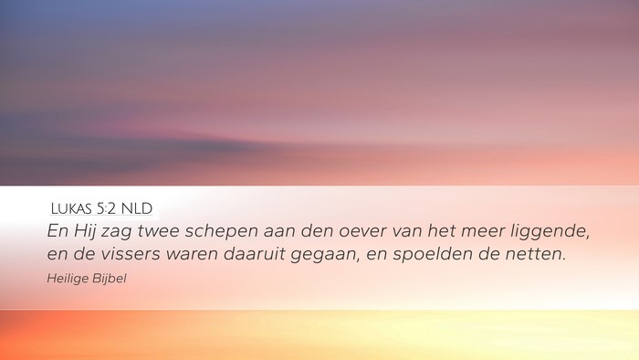 Lukas 5:2 NLD Desktop Wallpaper - En Hij zag twee schepen aan den oever van het - Desktop Bible Verse Wallpaper