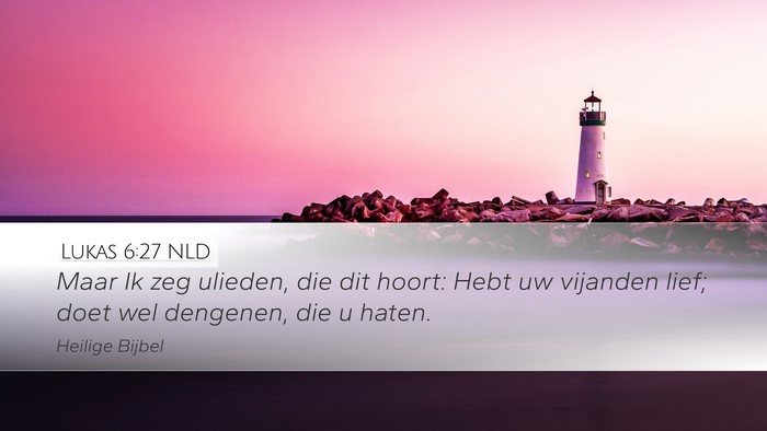 Lukas 6:27 NLD Bible Verse Image