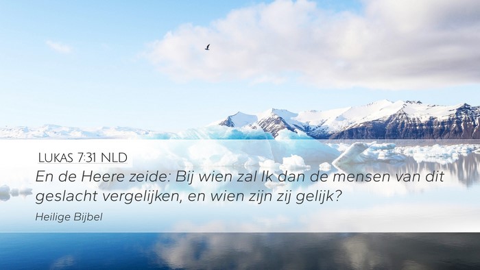 Lukas 7:31 NLD Bible Verse Image