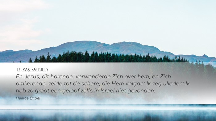 Lukas 7:9 NLD Desktop Wallpaper - En Jezus, dit horende, verwonderde Zich over hem; - Desktop Bible Verse Wallpaper