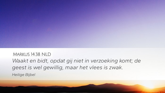 Markus 14:38 NLD Bible Verse Image