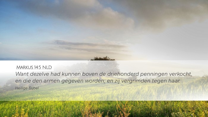 Markus 14:5 NLD Desktop Wallpaper - Want dezelve had kunnen boven de driehonderd - Desktop Bible Verse Wallpaper