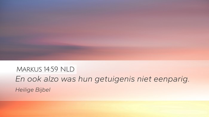 Markus 14:59 NLD Desktop Wallpaper - En ook alzo was hun getuigenis niet - Desktop Bible Verse Wallpaper