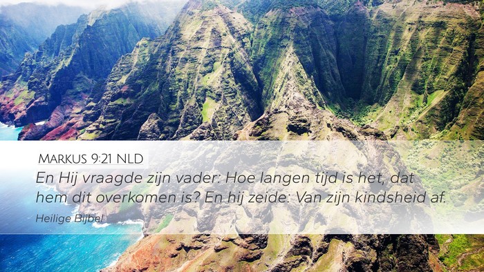 Markus 9:21 NLD Desktop Wallpaper - En Hij vraagde zijn vader: Hoe langen tijd is - Desktop Bible Verse Wallpaper
