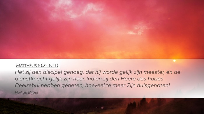 Mattheüs 10:25 NLD Bible Verse Image