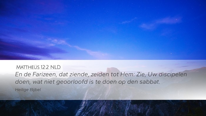 Mattheüs 12:2 NLD Bible Verse Image