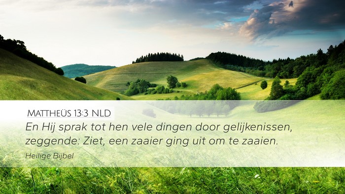 Mattheüs 13:3 NLD Bible Verse Image