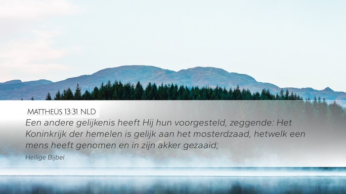 Mattheüs 13:31 NLD Bible Verse Image
