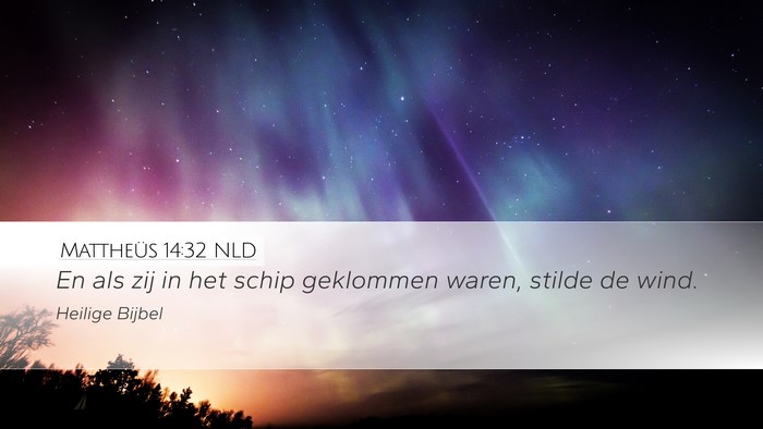 Mattheüs 14:32 NLD Bible Verse Image