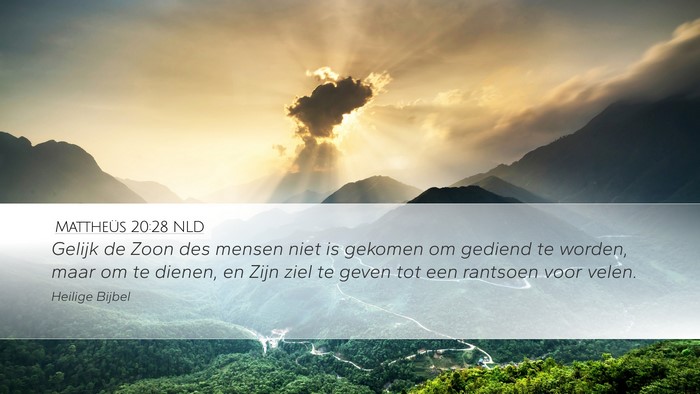Mattheüs 20:28 NLD Bible Verse Image