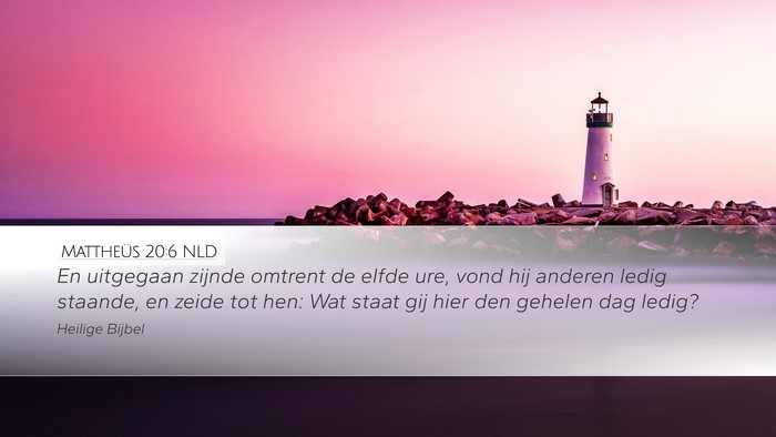 Mattheüs 20:6 NLD Bible Verse Image
