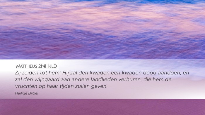 Mattheüs 21:41 NLD Bible Verse Image