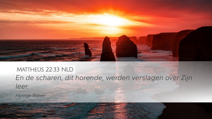 Mattheüs 22:33 NLD Desktop Wallpaper - En de scharen, dit horende, werden verslagen over - Desktop Bible Verse Wallpaper