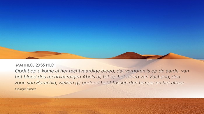 Mattheüs 23:35 NLD Bible Verse Image