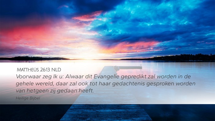 Mattheüs 26:13 NLD Bible Verse Image