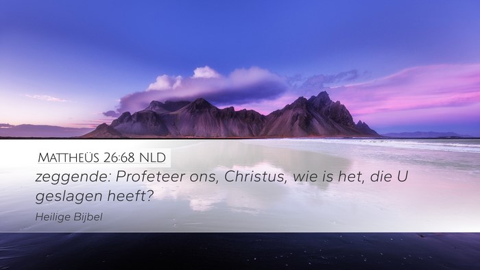 Mattheüs 26:68 NLD Bible Verse Image