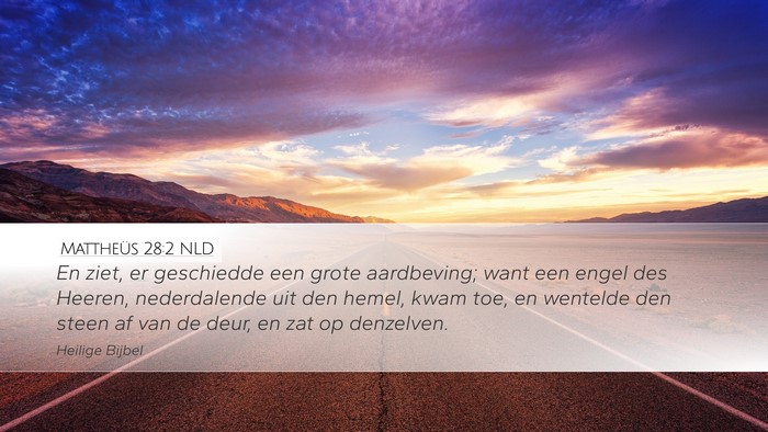 Mattheüs 28:2 NLD Bible Verse Image