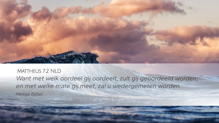 Mattheüs 7:2 NLD Bible Verse Image