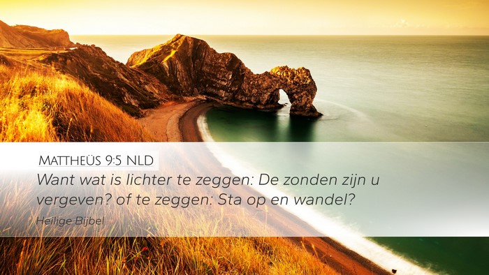Mattheüs 9:5 NLD Bible Verse Image