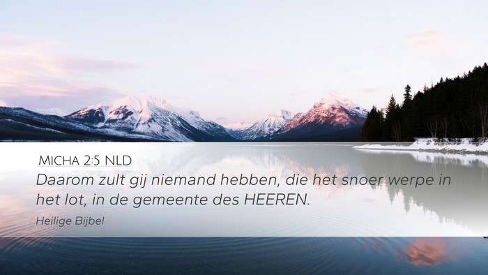 Micha 2:5 NLD Desktop Wallpaper - Daarom zult gij niemand hebben, die het snoer - Desktop Bible Verse Wallpaper