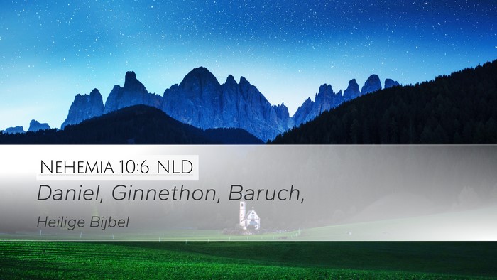 Nehemia 10:6 NLD Desktop Wallpaper - Daniel, Ginnethon, - Desktop Bible Verse Wallpaper