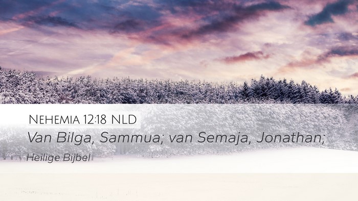 Nehemia 12:18 NLD Bible Verse Image