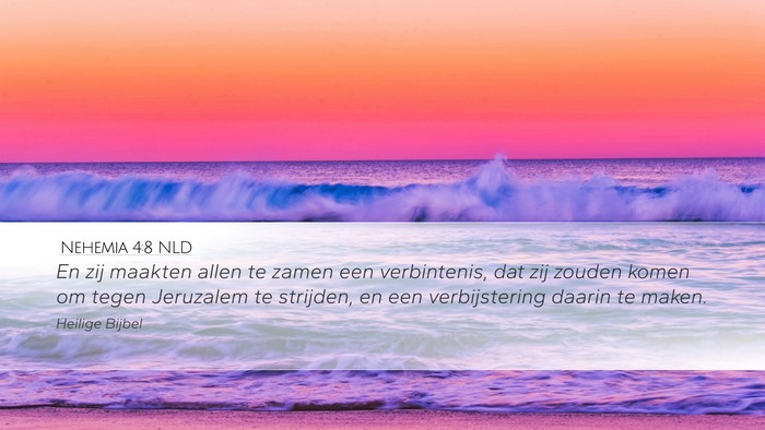 Nehemia 4:8 NLD Desktop Wallpaper - En zij maakten allen te zamen een verbintenis, - Desktop Bible Verse Wallpaper