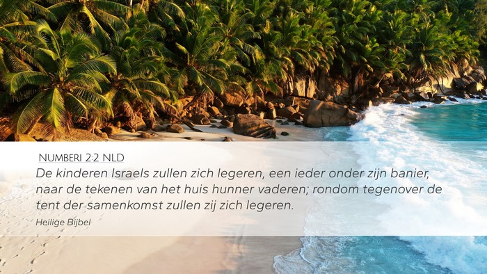 Numberi 2:2 NLD Desktop Wallpaper - De kinderen Israels zullen zich legeren, een - Desktop Bible Verse Wallpaper