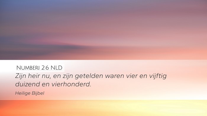 Numberi 2:6 NLD Desktop Wallpaper - Zijn heir nu, en zijn getelden waren vier en - Desktop Bible Verse Wallpaper
