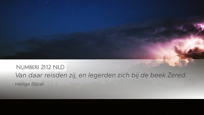 Numberi 21:12 NLD Desktop Wallpaper - Van daar reisden zij, en legerden zich bij de - Desktop Bible Verse Wallpaper