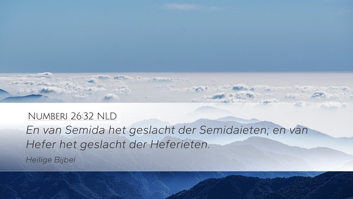 Numberi 26:32 NLD Desktop Wallpaper - En van Semida het geslacht der Semidaieten; en - Desktop Bible Verse Wallpaper