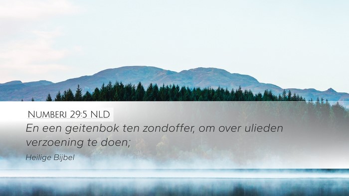 Numberi 29:5 NLD Desktop Wallpaper - En een geitenbok ten zondoffer, om over ulieden - Desktop Bible Verse Wallpaper