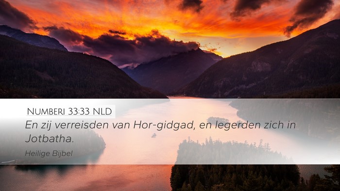 Numberi 33:33 NLD Desktop Wallpaper - En zij verreisden van Hor-gidgad, en legerden - Desktop Bible Verse Wallpaper