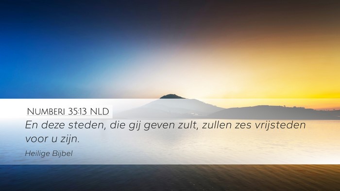 Numberi 35:13 NLD Desktop Wallpaper - En deze steden, die gij geven zult, zullen zes - Desktop Bible Verse Wallpaper