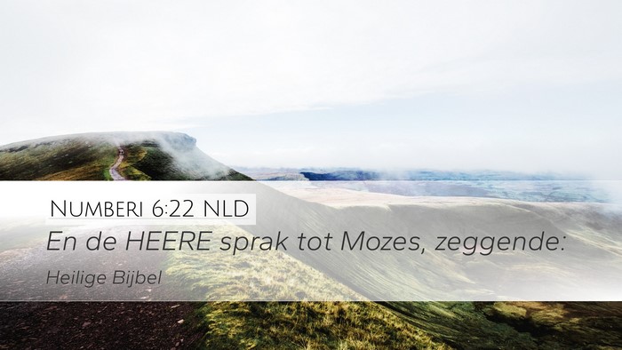 Numberi 6:22 NLD Desktop Wallpaper - En de HEERE sprak tot Mozes, - Desktop Bible Verse Wallpaper