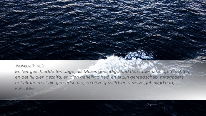 Numberi 7:1 NLD Desktop Wallpaper - En het geschiedde ten dage, als Mozes geeindigd - Desktop Bible Verse Wallpaper