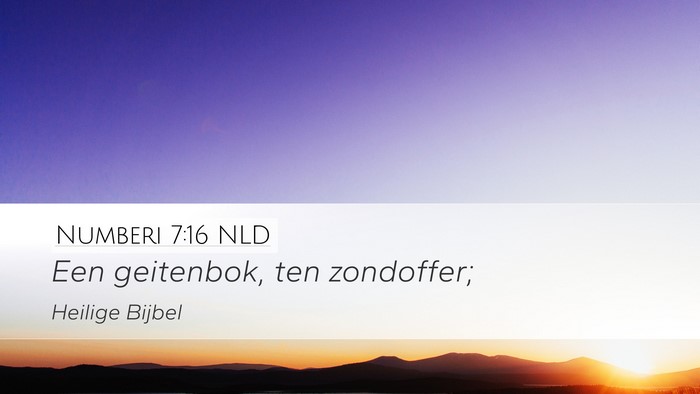 Numberi 7:16 NLD Desktop Wallpaper - Een geitenbok, ten - Desktop Bible Verse Wallpaper