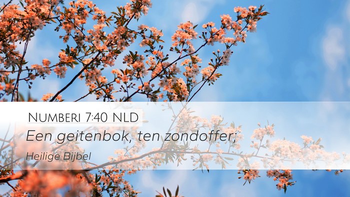Numberi 7:40 NLD Desktop Wallpaper - Een geitenbok, ten - Desktop Bible Verse Wallpaper