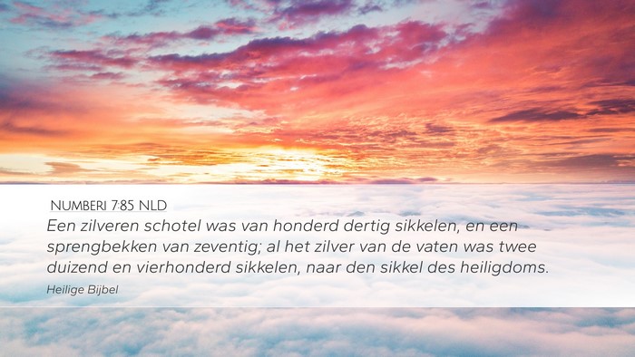 Numberi 7:85 NLD Desktop Wallpaper - Een zilveren schotel was van honderd dertig - Desktop Bible Verse Wallpaper