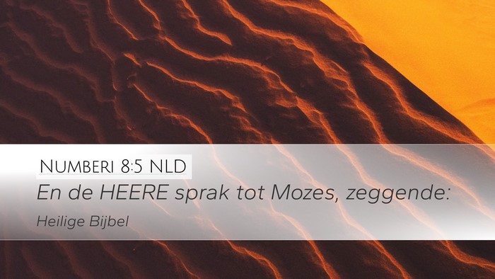 Numberi 8:5 NLD Desktop Wallpaper - En de HEERE sprak tot Mozes, - Desktop Bible Verse Wallpaper
