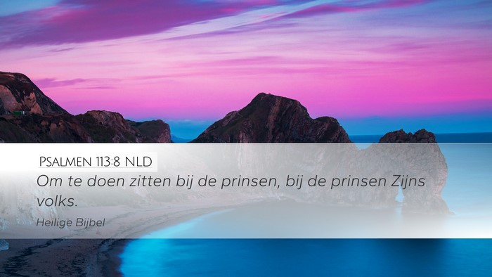 Psalmen 113:8 NLD Desktop Wallpaper - Om te doen zitten bij de prinsen, bij de prinsen - Desktop Bible Verse Wallpaper