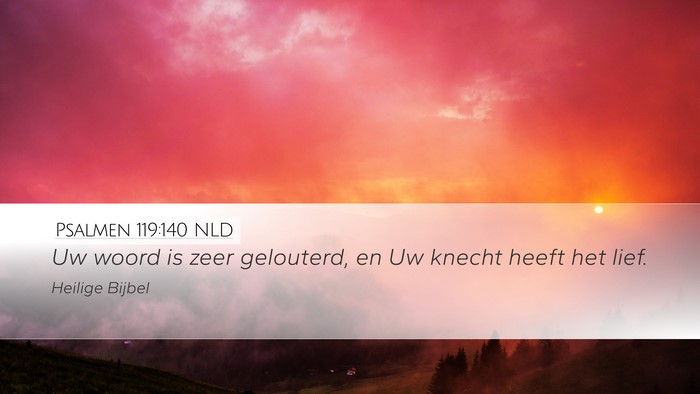 Psalmen 119:140 NLD Bible Verse Image