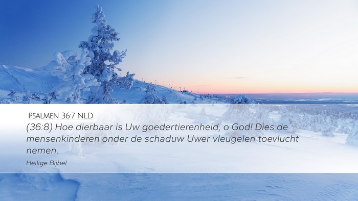 Psalmen 36:7 NLD Bible Verse Image