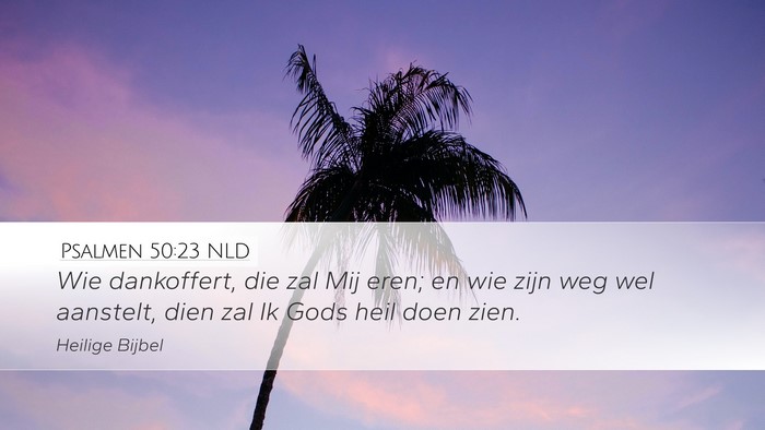 Psalmen 50:23 NLD Bible Verse Image