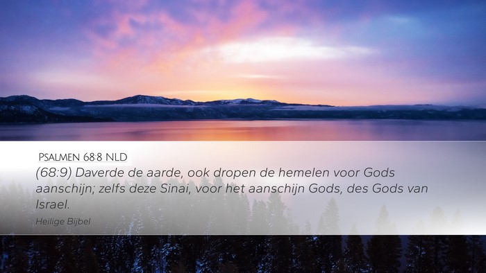 Psalmen 68:8 NLD Desktop Wallpaper - (68:9) Daverde de aarde, ook dropen de hemelen - Desktop Bible Verse Wallpaper