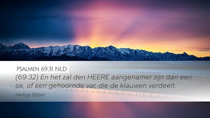 Psalmen 69:31 NLD Desktop Wallpaper - (69:32) En het zal den HEERE aangenamer zijn dan - Desktop Bible Verse Wallpaper