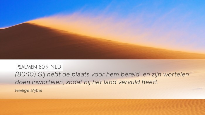 Psalmen 80:9 NLD Desktop Wallpaper - (80:10) Gij hebt de plaats voor hem bereid, en - Desktop Bible Verse Wallpaper