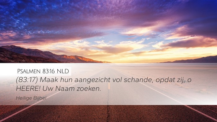 Psalmen 83:16 NLD Bible Verse Image